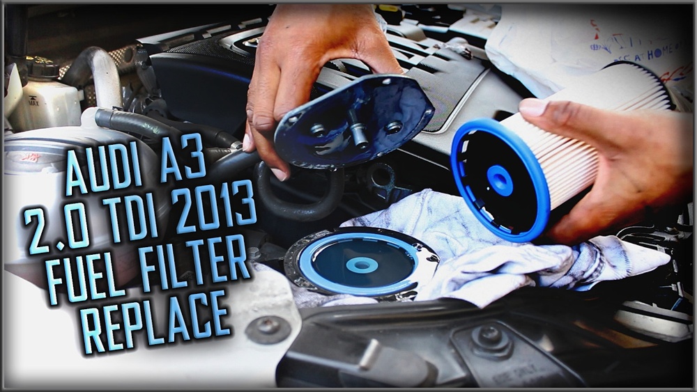 How to Change Fuel Filter on Audi A3 Tdi
