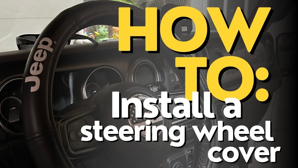 How to Put on Jeep Steering Wheel Cover